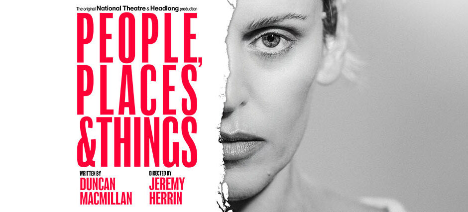 People, Places and Things - Trafalgar Theatre